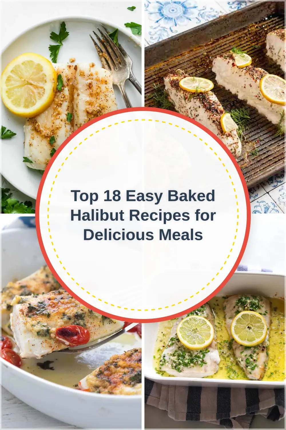 Photo of Top 18 Easy Baked Halibut Recipes for Delicious Meals