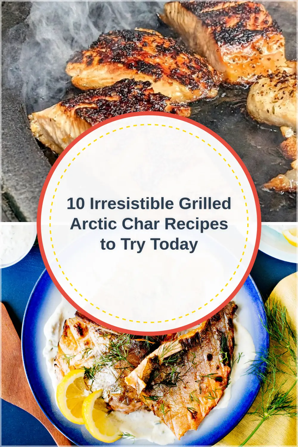 Photo of 10 Irresistible Grilled Arctic Char Recipes to Try Today