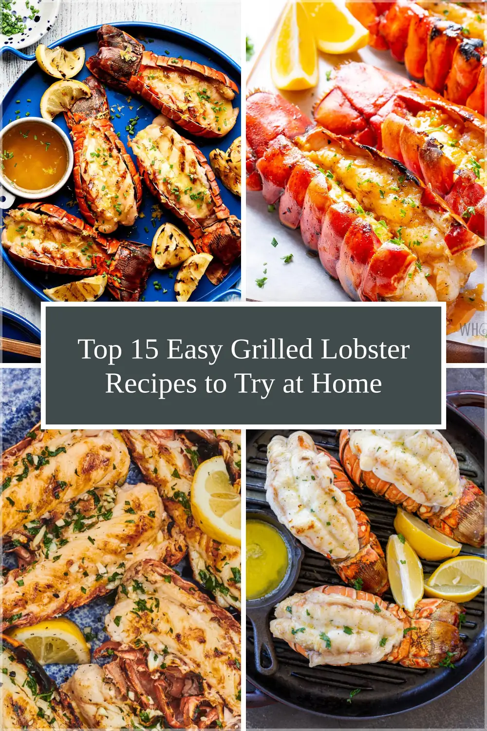Photo of Top 15 Easy Grilled Lobster Recipes to Try at Home
