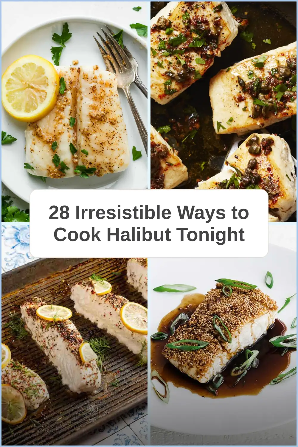 Photo of 28 Irresistible Ways to Cook Halibut Tonight