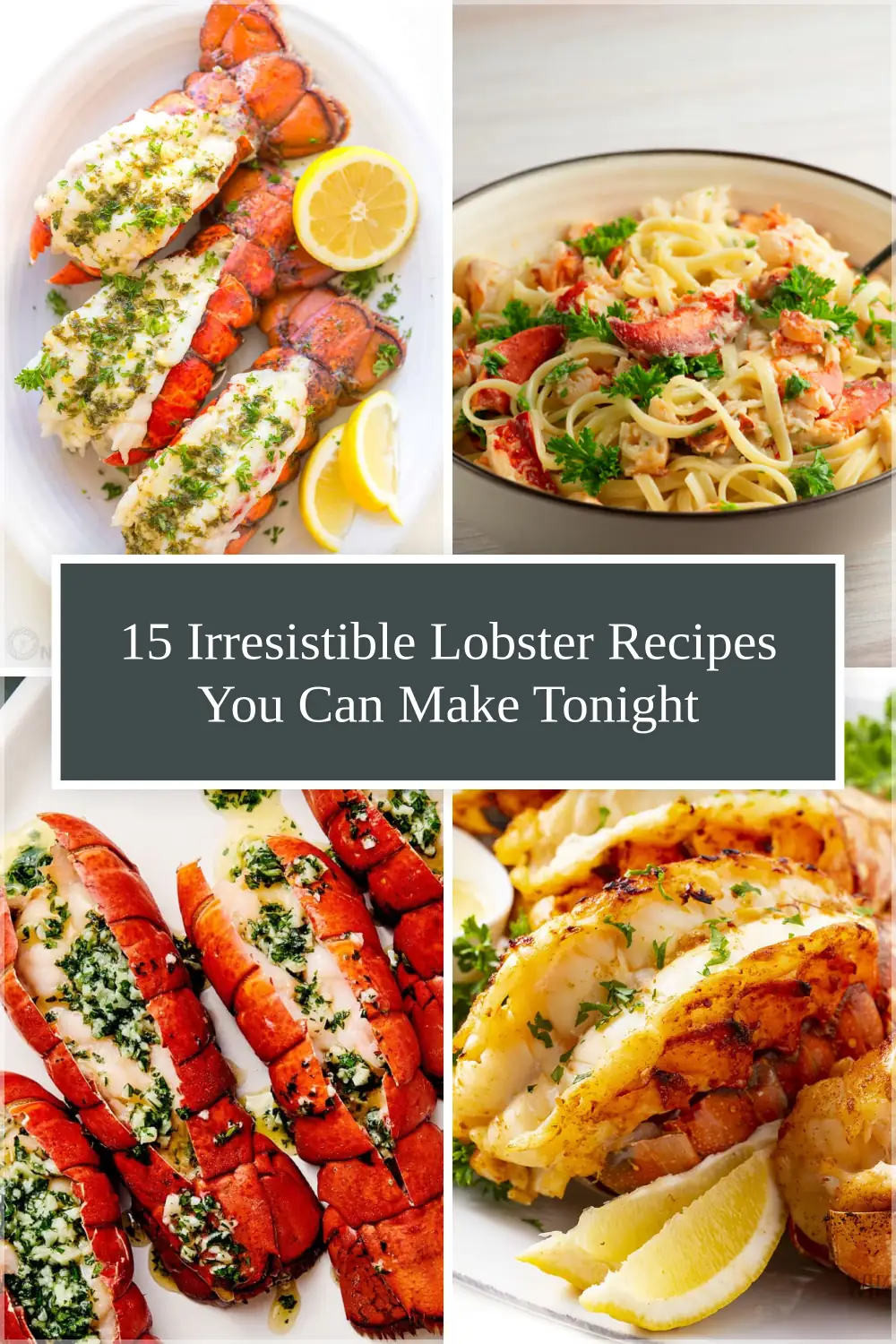 Photo of 15 Irresistible Lobster Recipes You Can Make Tonight