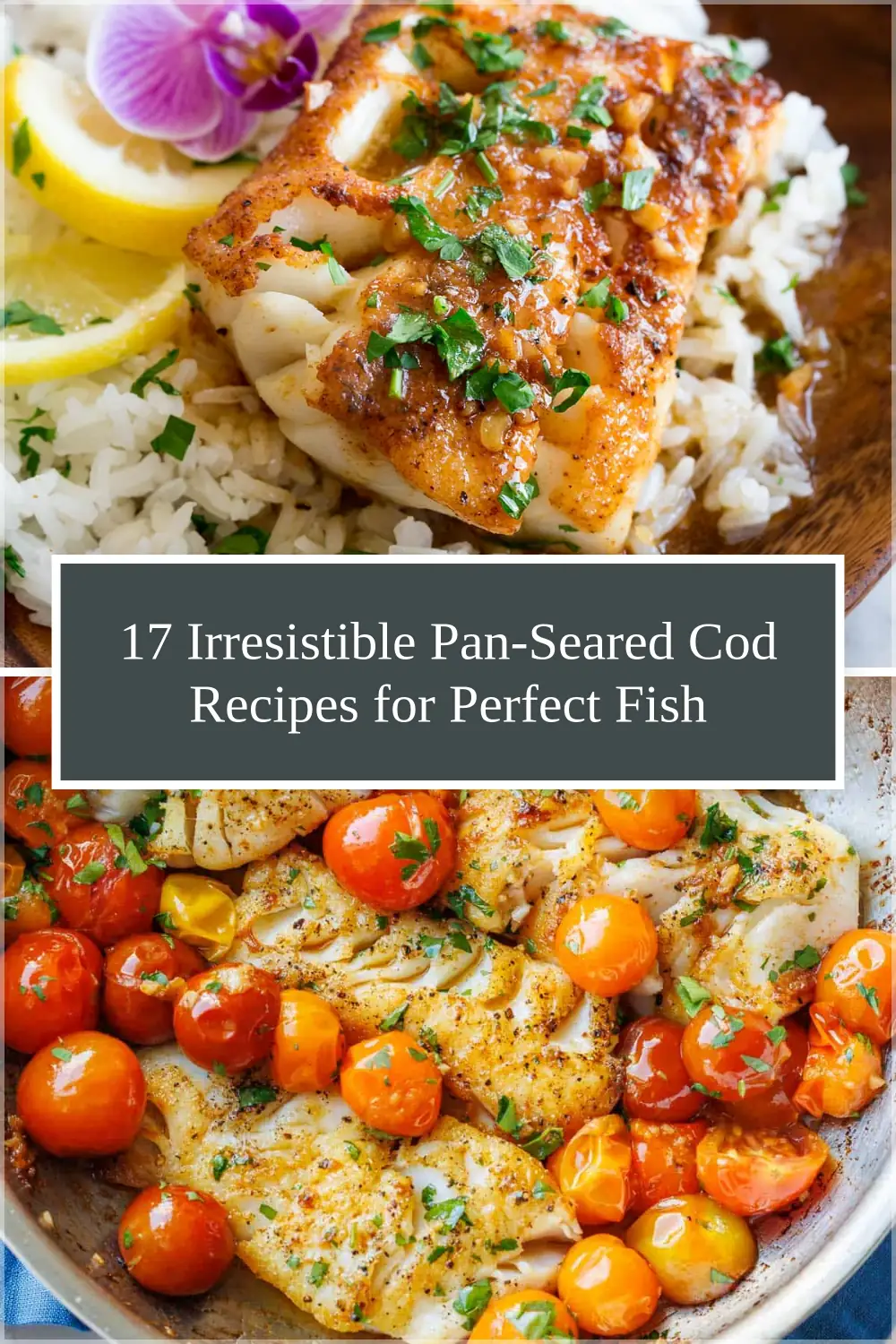 Photo of 17 Irresistible Pan-Seared Cod Recipes for Perfect Fish