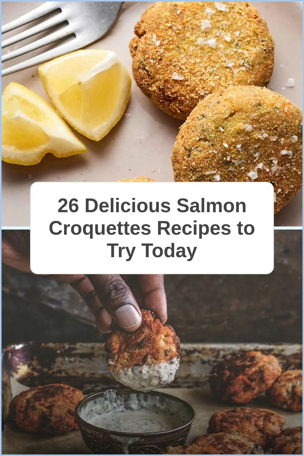 Photo of 26 Delicious Salmon Croquettes Recipes to Try Today