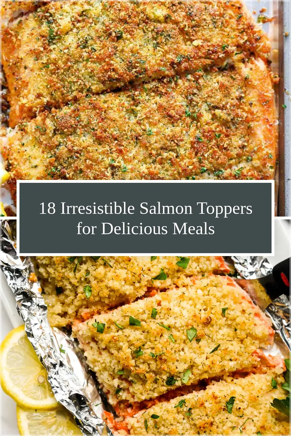 Photo of 18 Irresistible Salmon Toppers for Delicious Meals