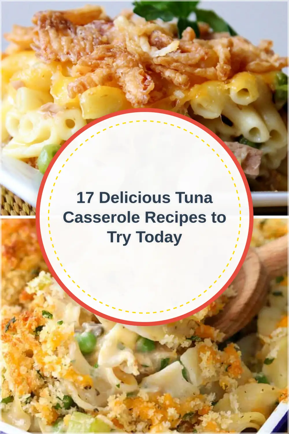 Photo of 17 Delicious Tuna Casserole Recipes to Try Today
