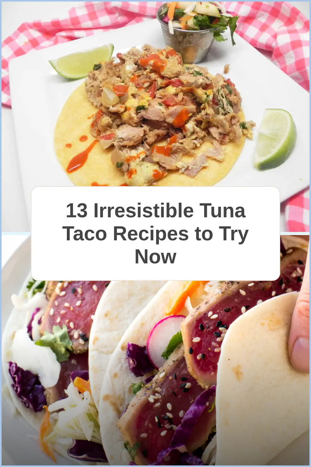 Photo of 13 Irresistible Tuna Taco Recipes to Try Now