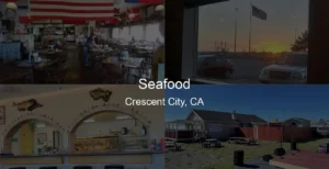 Photo of Seafood in Crescent City, CA