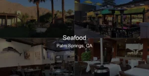 Photo of Seafood in Palm Springs, CA