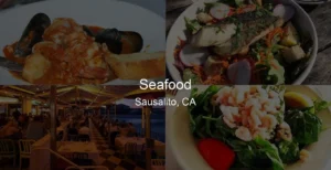 Photo of Seafood in Sausalito, CA