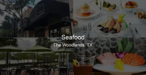 Photo of Seafood in The Woodlands, TX